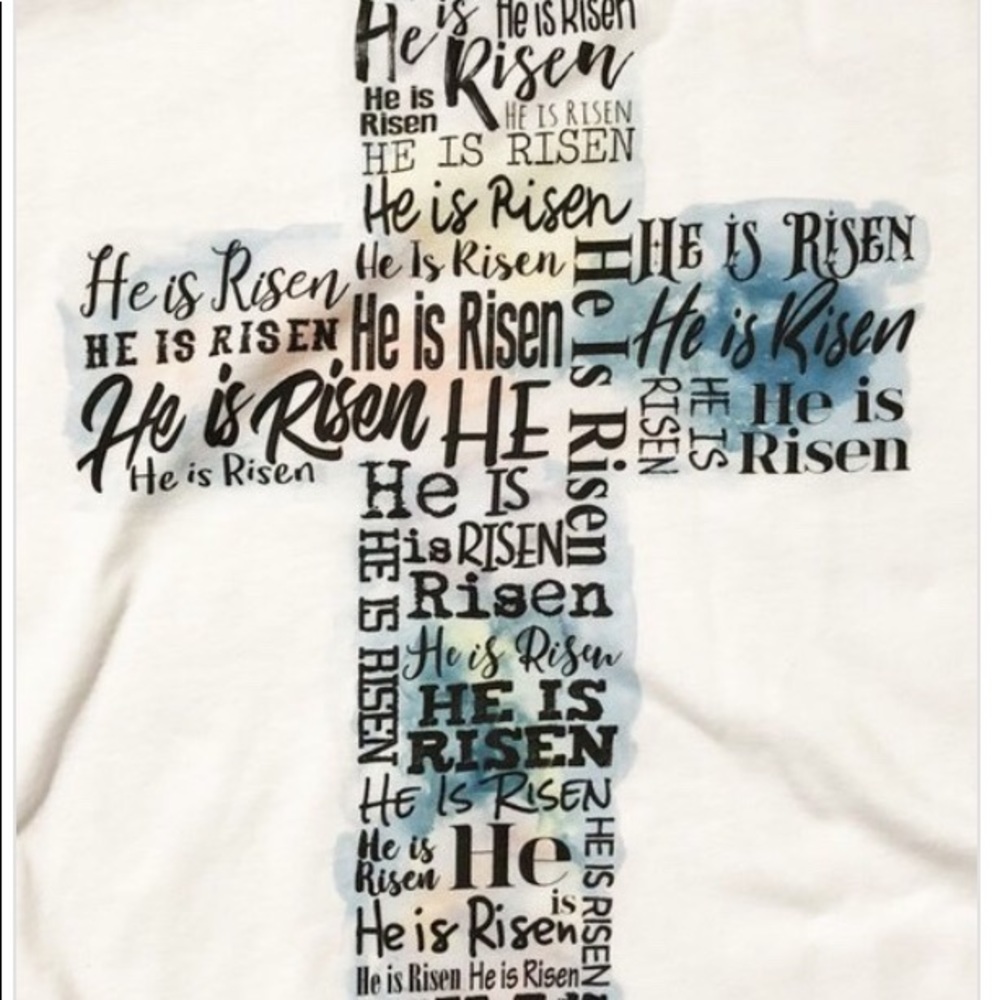 “He is Risen” Easter T-shirt’s
